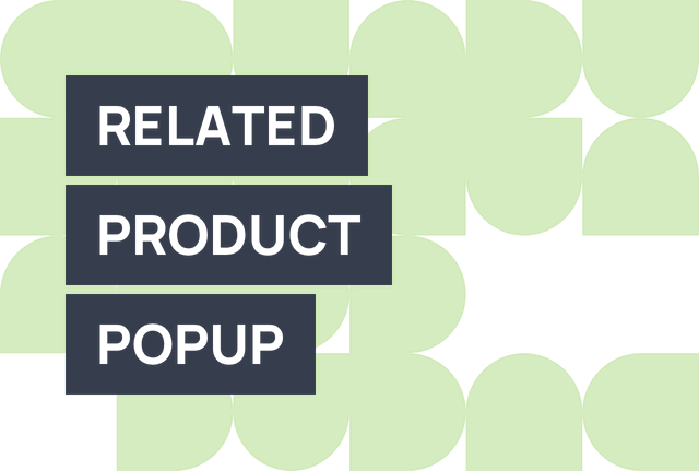How to display related product popups on Shopify