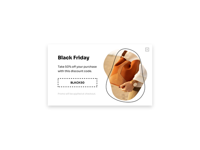Use Black Friday and Cyber Monday secret deals as an incentive to collect more emails