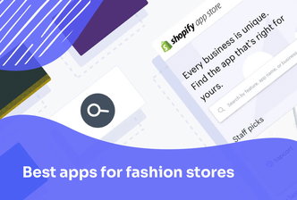 19 Shopify Apps for Clothing Stores You Wish You Discovered Earlier