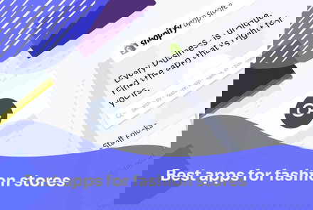 19 Shopify Apps for Clothing Stores You Wish You Discovered Earlier