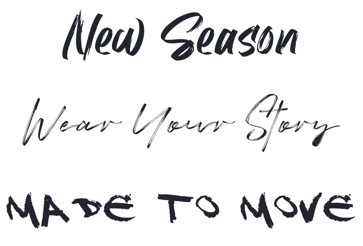 New Season, Wear Your Story, and Made to Move in three brush fonts — made with MakeCalligraphy.com